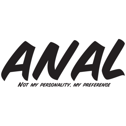 Anal Not My Personality My Preference T Shirt