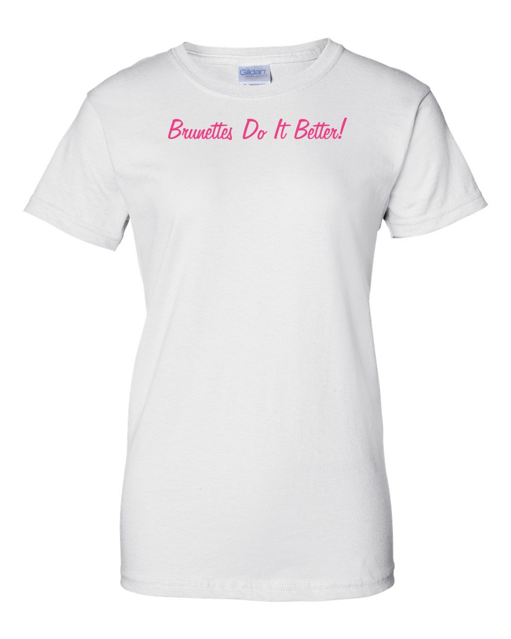 brunettes do it better t shirt