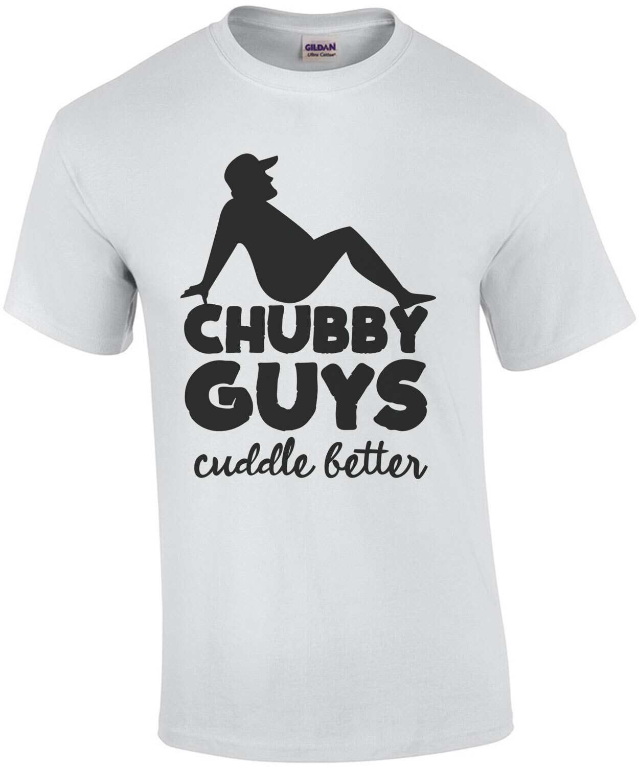 Chubby Guys Cuddle Better - Fat Guy T-Shirt