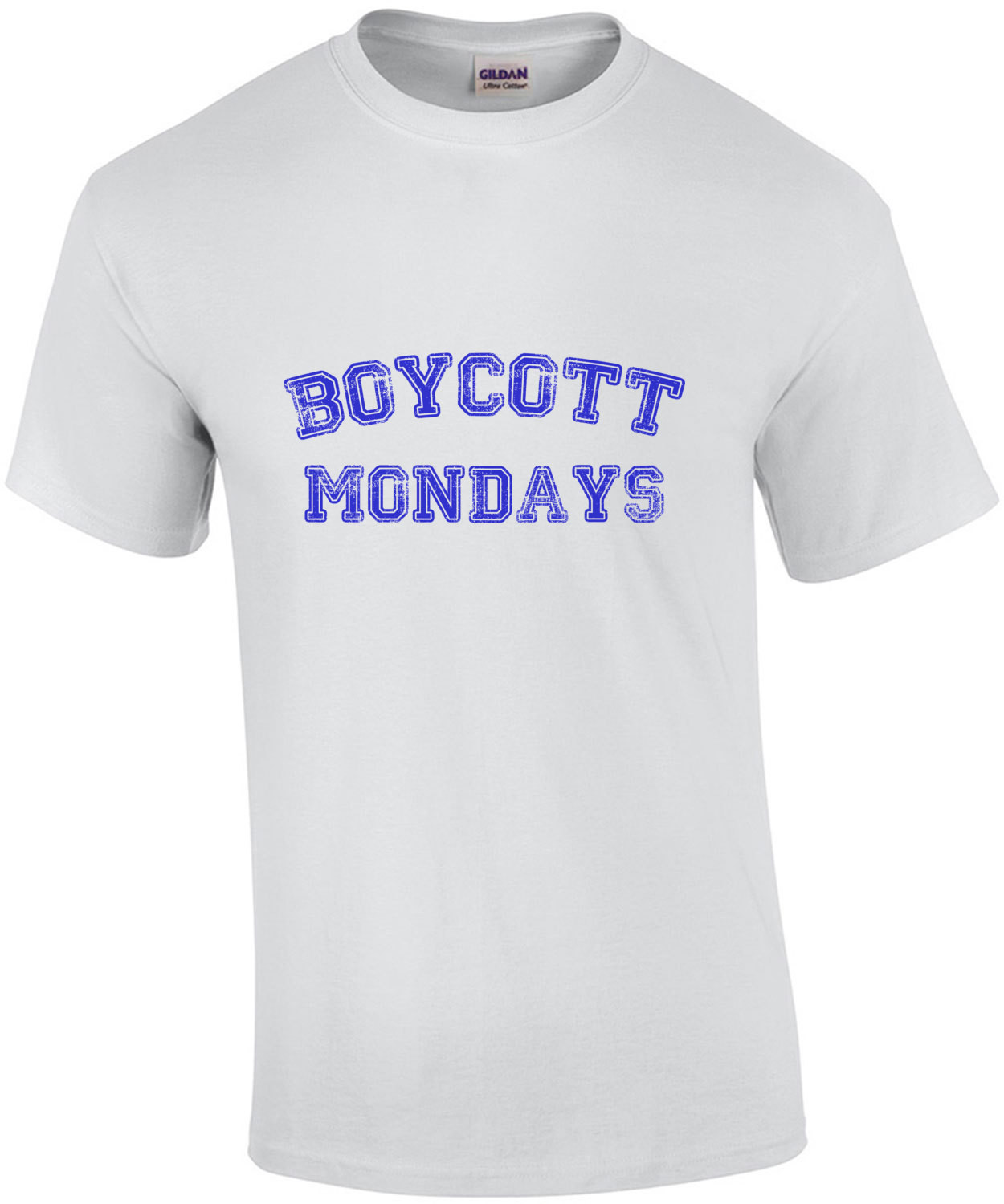 Boycott Mondays - Funny work t-shirt