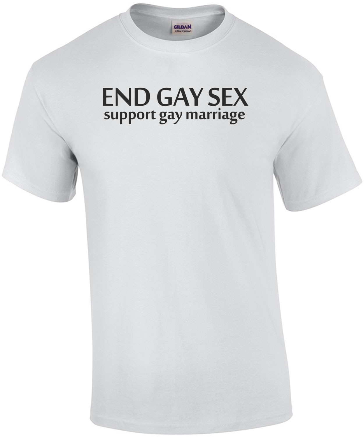 End Gay Sex Support Gay Marriage Shirt