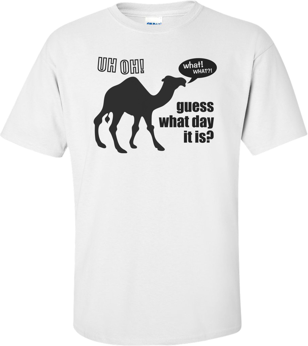 Guess What Day It Is Hump Day Camel Shirt