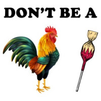 Don't Be a Cock Sucker Funny Shirt