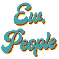 Ew, People - funny t-shirt