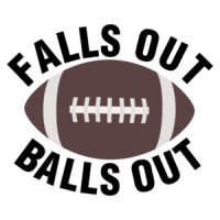 Falls Out Balls Out Football Shirt