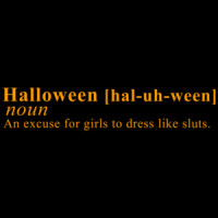 Halloween: An Excuse For Girls To Dress Like Sluts Halloween Shirt