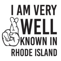 I am very well known in Rhode Island T-Shirt