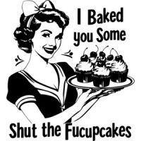 I baked you some shut the fucupcakes - funny vintage retro t-shirt