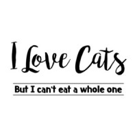 I Love Cats, But I Can't Eat A Whole One T-Shirt