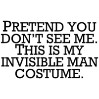 Invisible Man Costume Pretend You Don't See Me - Halloween Shirt