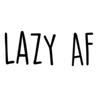 Lazy AF - funny t-shirt