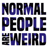 Normal people are weird - funny t-shirt