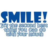 Smile Its The 2nd Best Thing You Can Do With Your Mouth Shirt