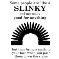 Some people are like a slinky... Funny T-Shirt