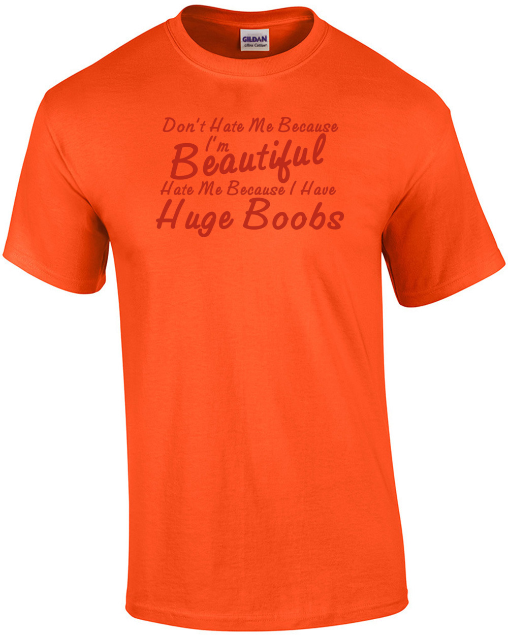 Dont Hate Me Because Im Beautiful Hate Me Because I Have Huge Boobs T Shirt Ebay