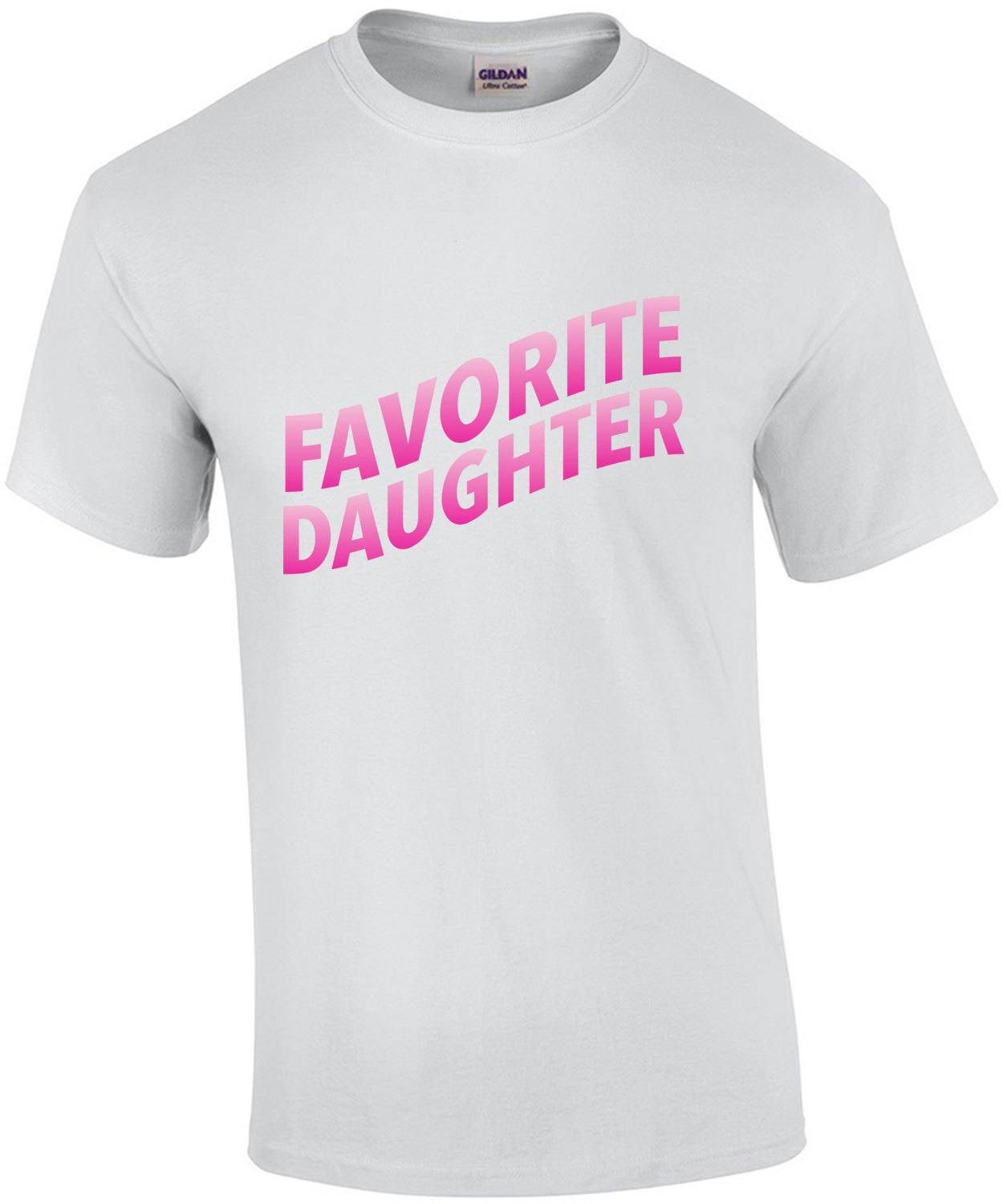 Favorite Daughter T Shirt