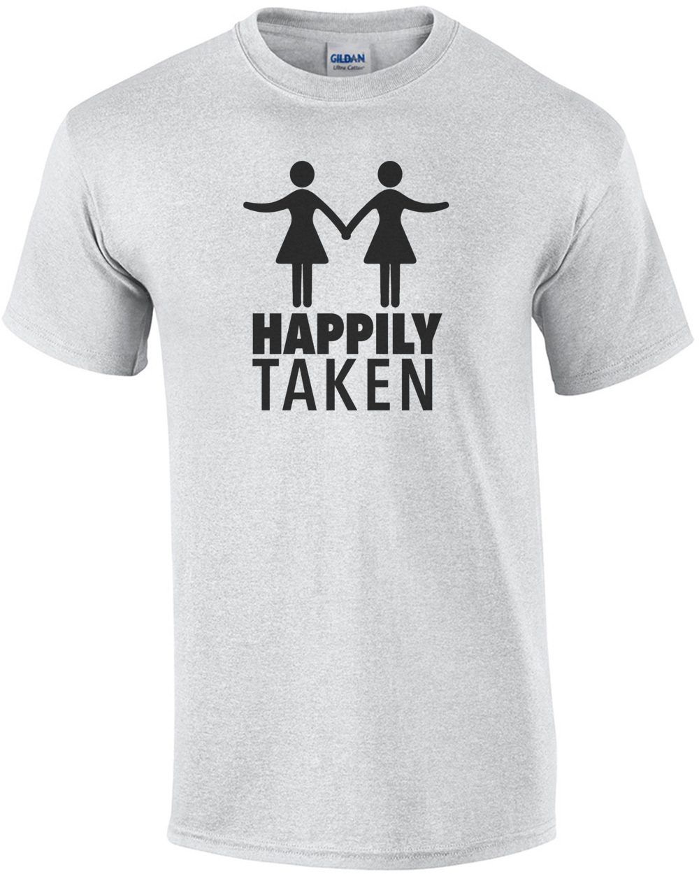 Happily Taken Lesbian T Shirt