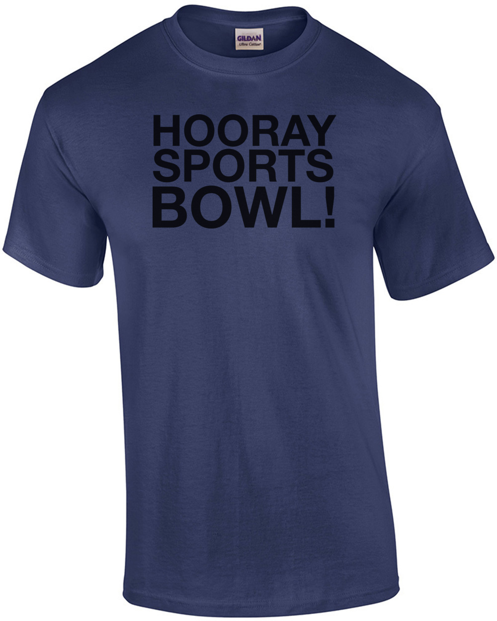 Hooray Sports Bowl Funny Super Bowl T-Shirt