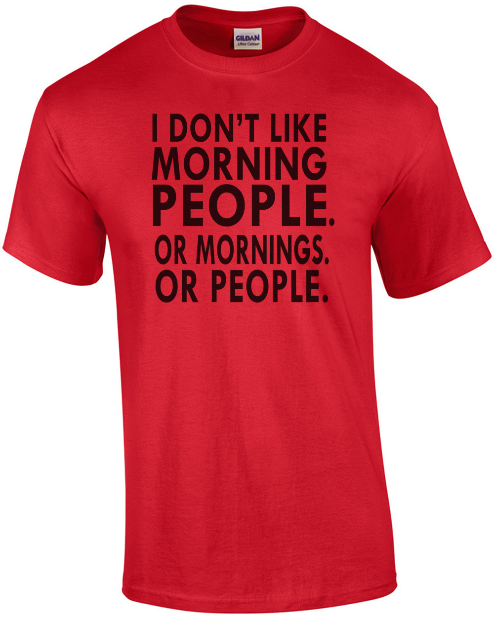 I don't like morning people. Or mornings. Or people. T-Shirt | eBay