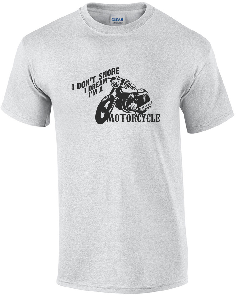 I don't snore I dream I'm a motorcycle - biker / motorcycle t-shirt | eBay