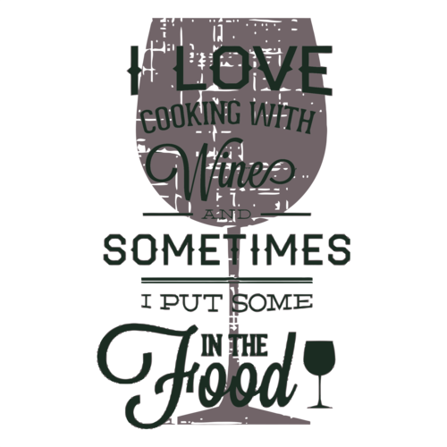 I Love Cooking With Wine And Sometimes I Put Some In The Food T-Shirt