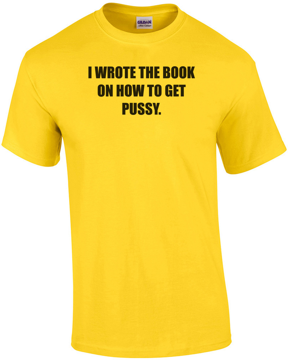 I WROTE THE BOOK ON HOW TO GET PUSSY. Shirt | eBay