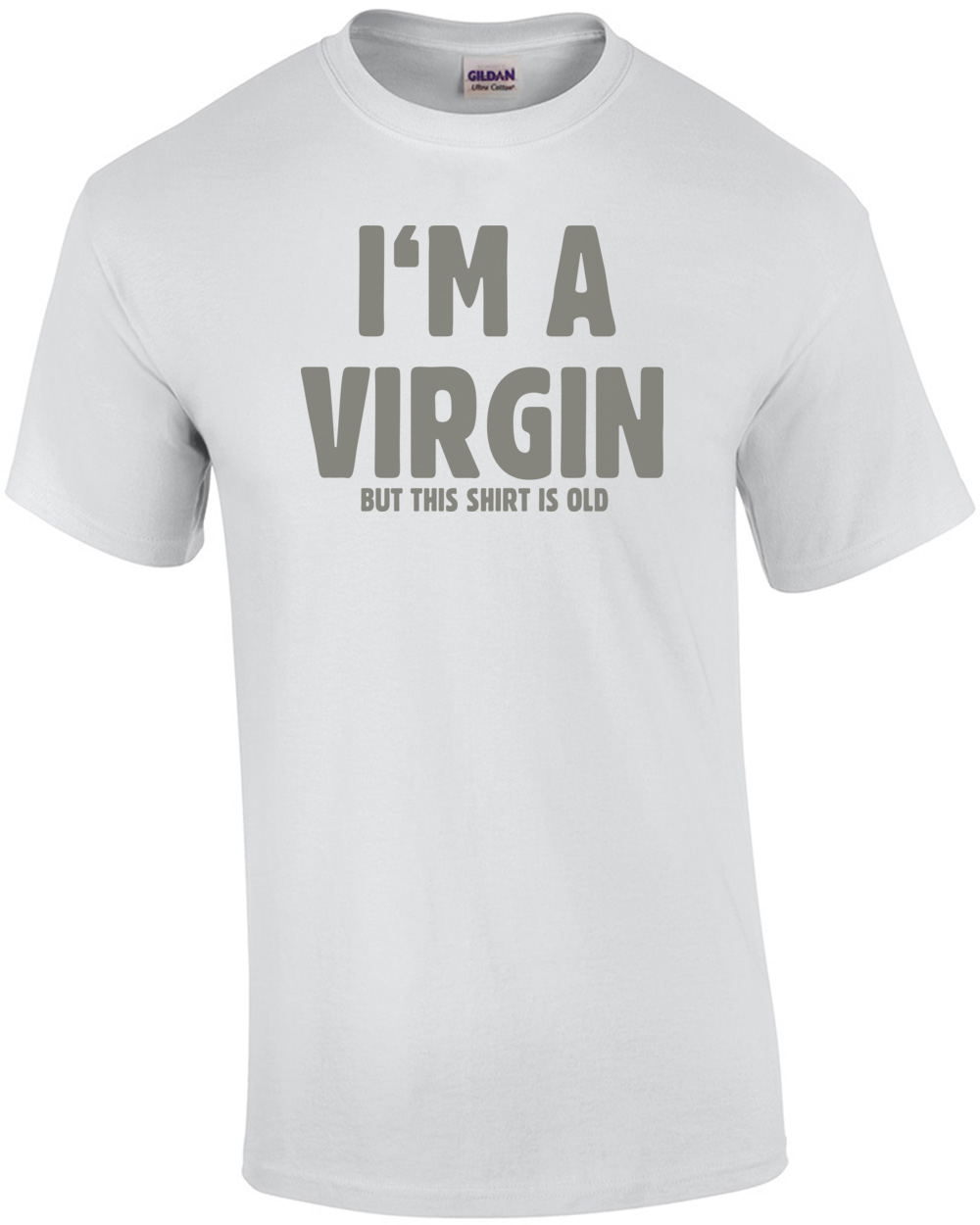 Buy Im A Virgin This Is An Old Shirt In Stock