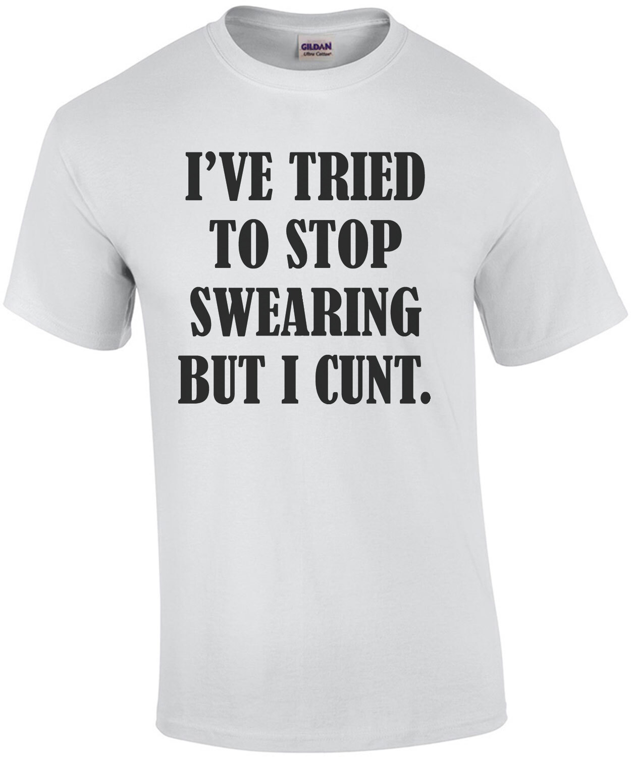 Ive Tried To Stop Swearing But I Cunt Funny Sarcastic T Shirt 