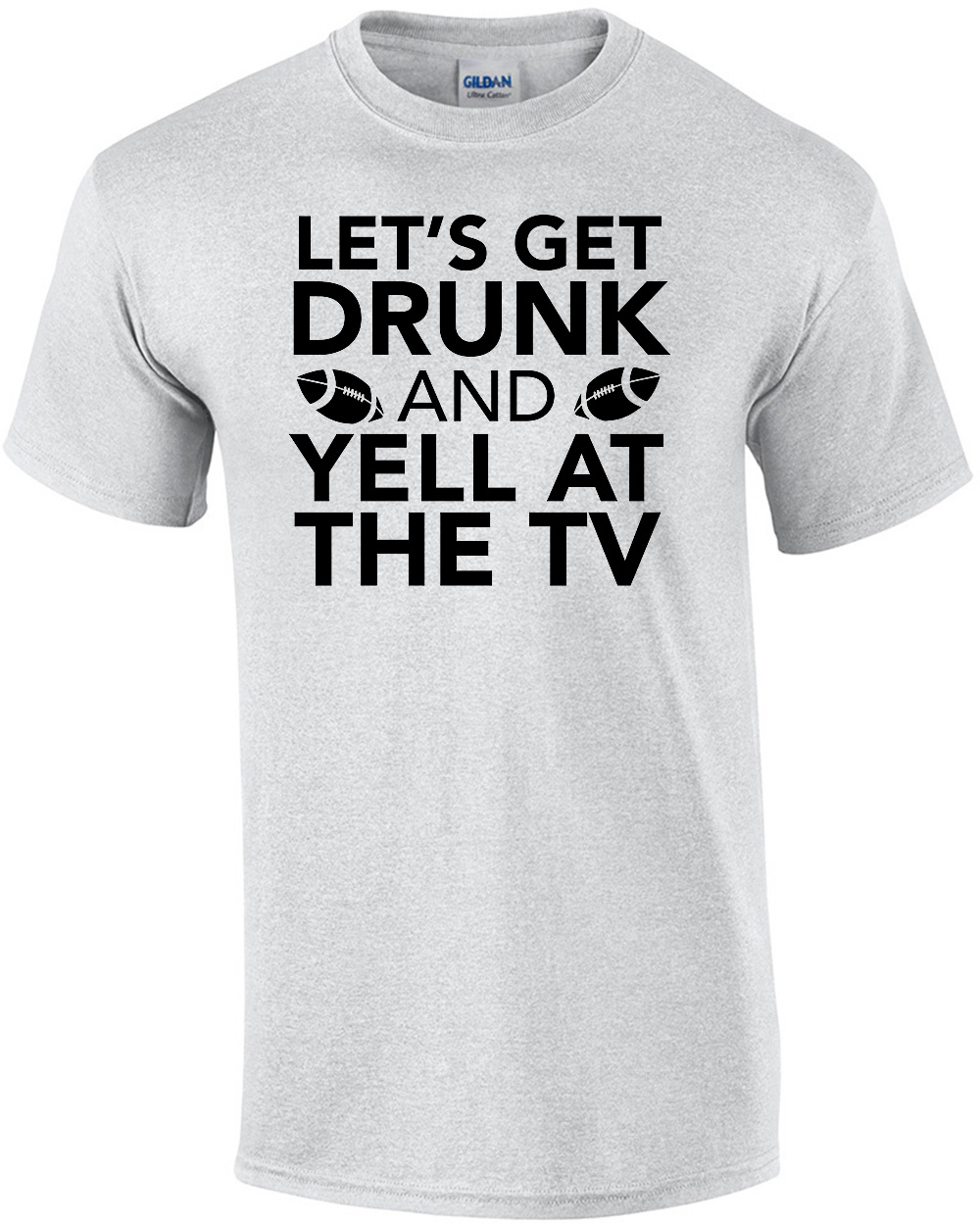 Ik zie je morgen uitspraak Onrecht Let's get drunk and yell at the TV - funny sports t-shirt | eBay