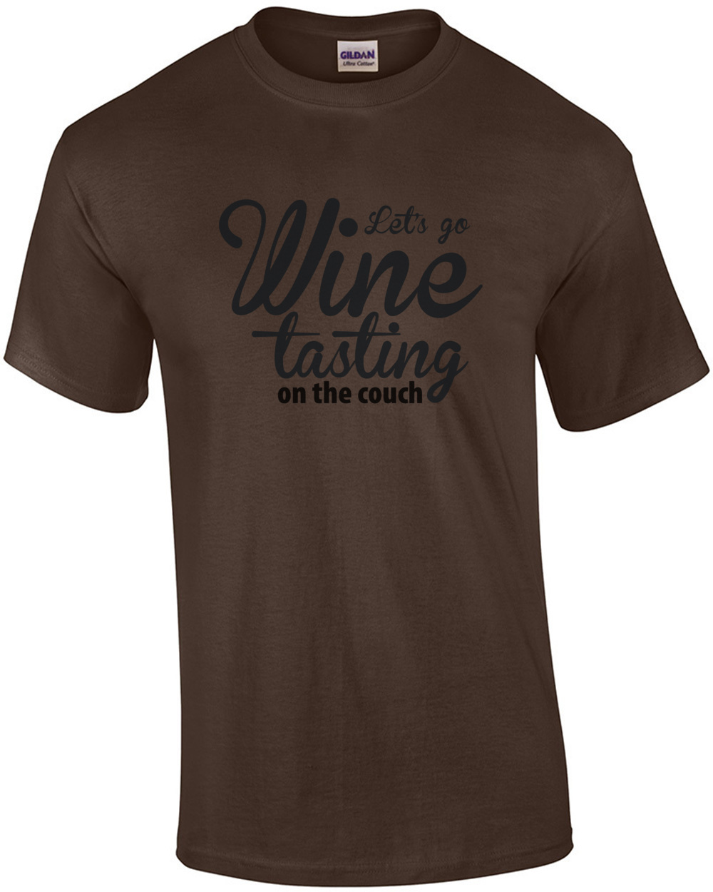 Let's Go Wine Tasting On The Couch - Funny Wine T-shirt