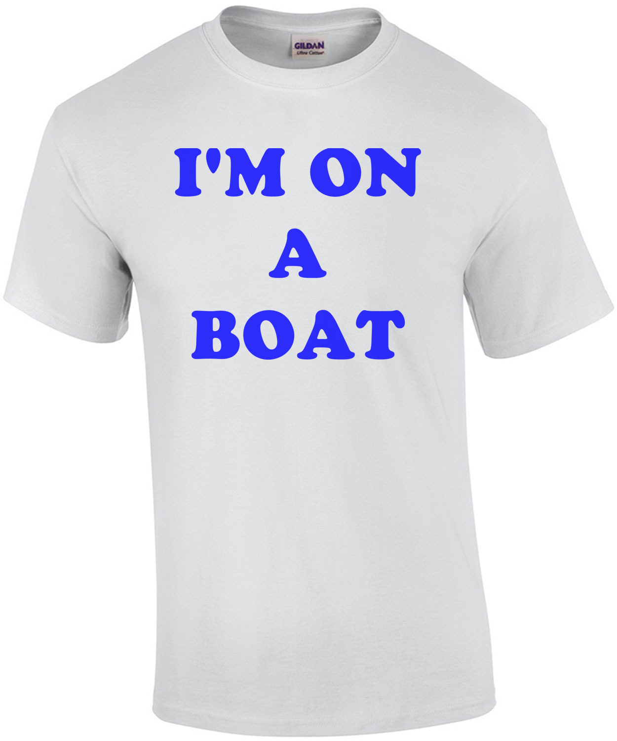 I'M ON A BOAT shirt