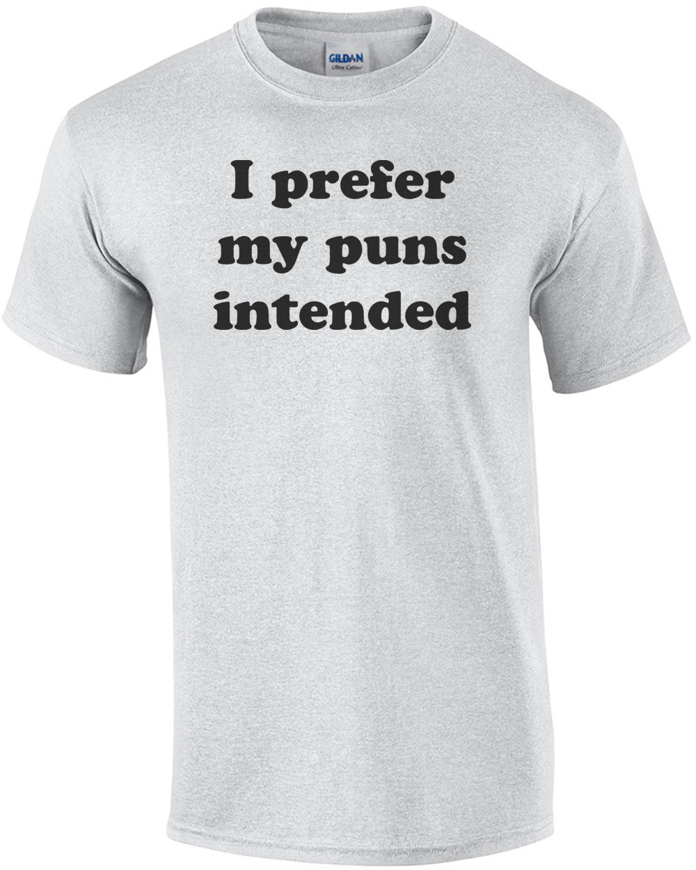 I prefer my puns intended T-Shirt | eBay