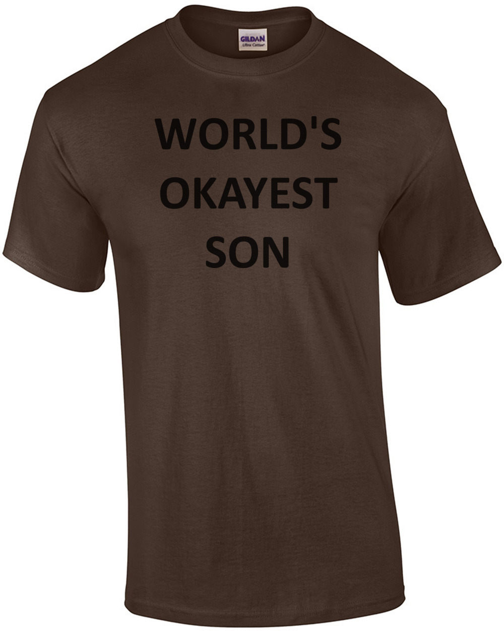 WORLD'S OKAYEST SON Shirt