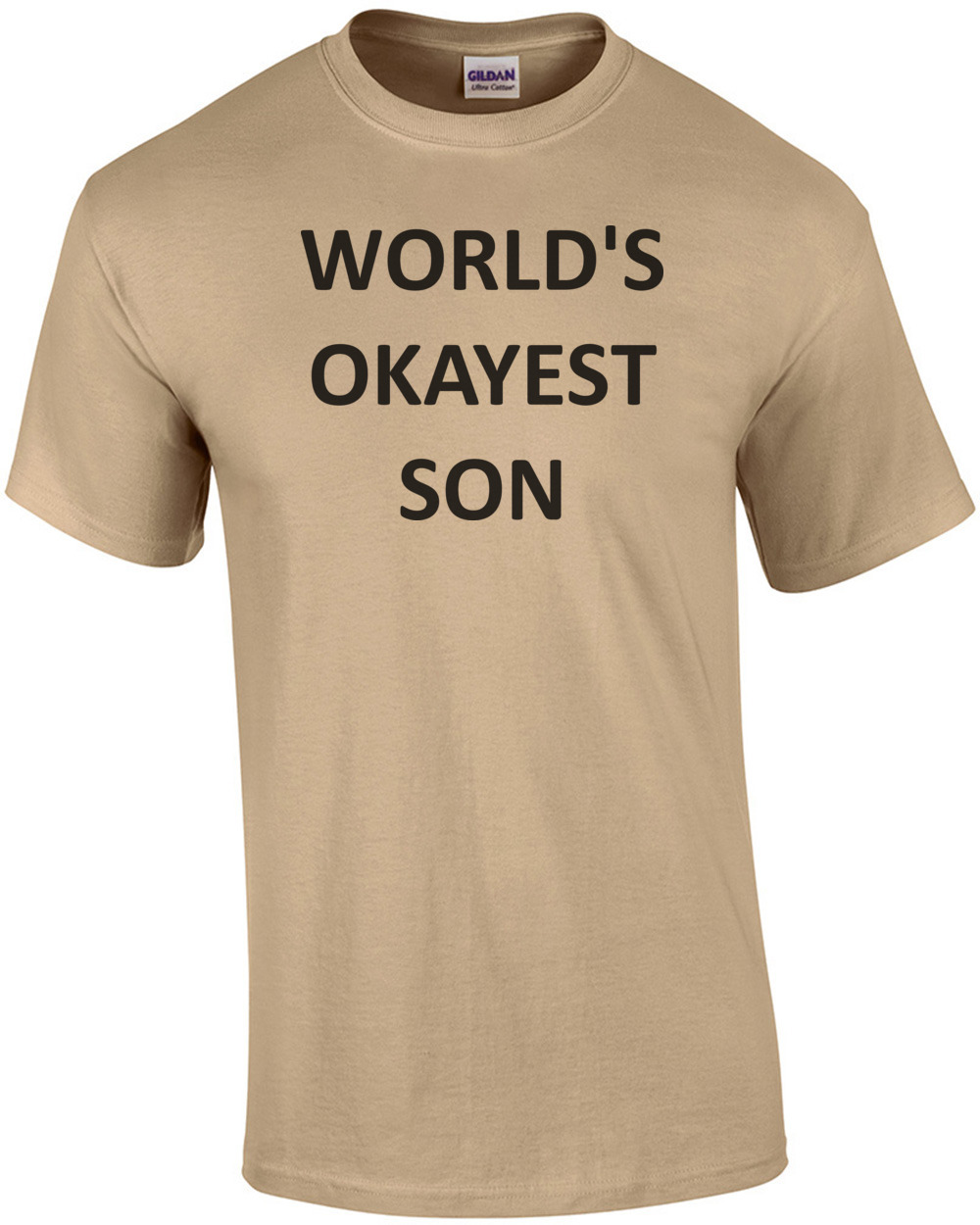 WORLD'S OKAYEST SON Shirt