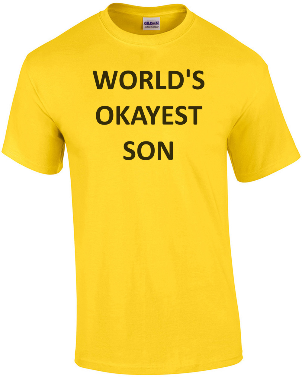 WORLD'S OKAYEST SON Shirt