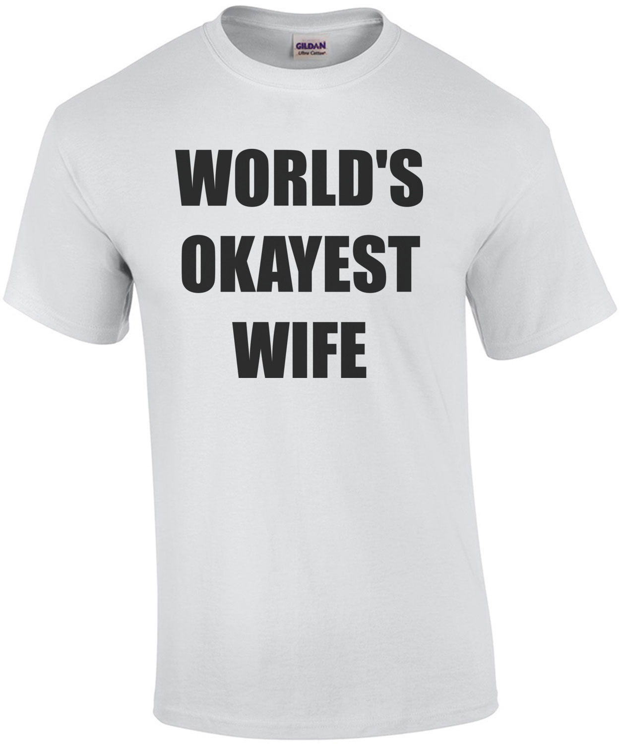 WORLD'S OKAYEST WIFE shirt