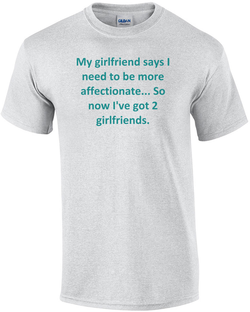 i got a girlfriend shirt