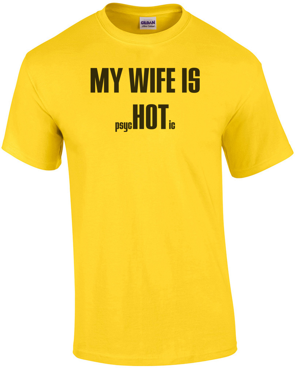 PsycHOTic Pittsburgh Steelers Wife T-Shirt (Men)