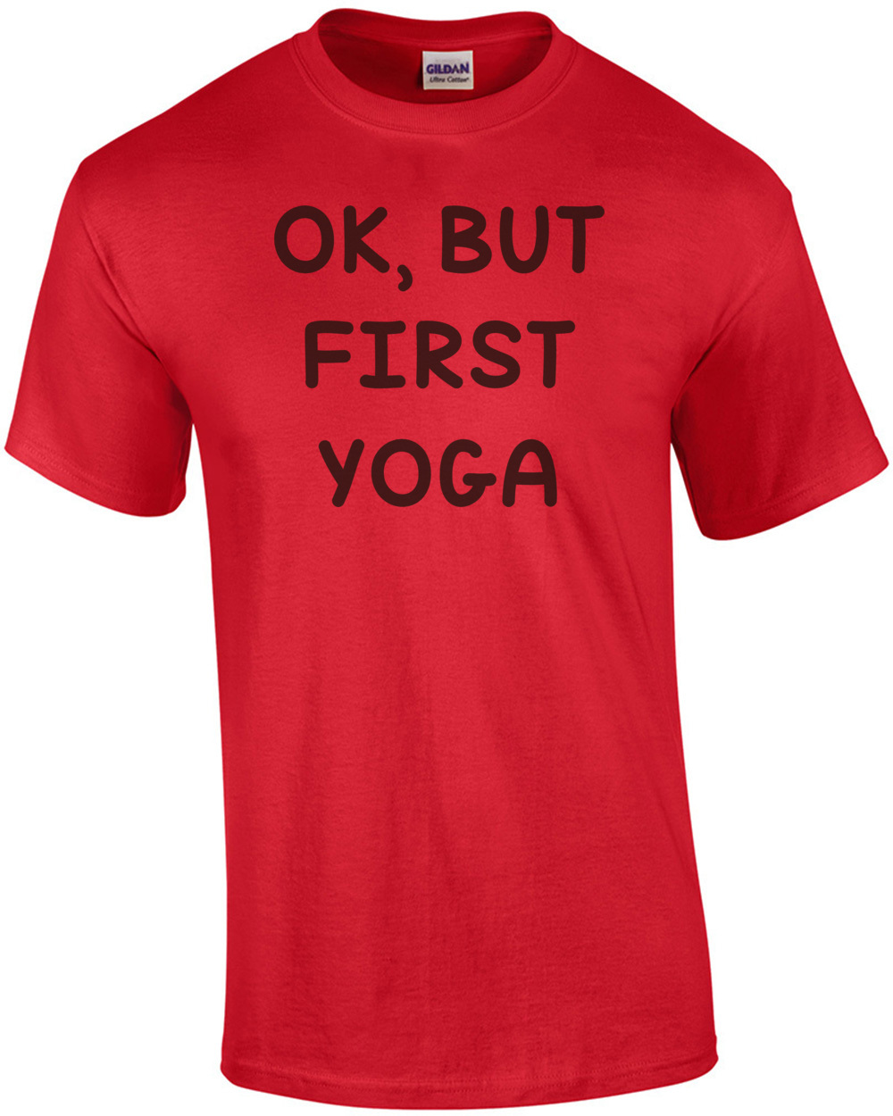 Ok But First Yoga T-Shirt Funny Yoga shirts with quotes T-Shirt