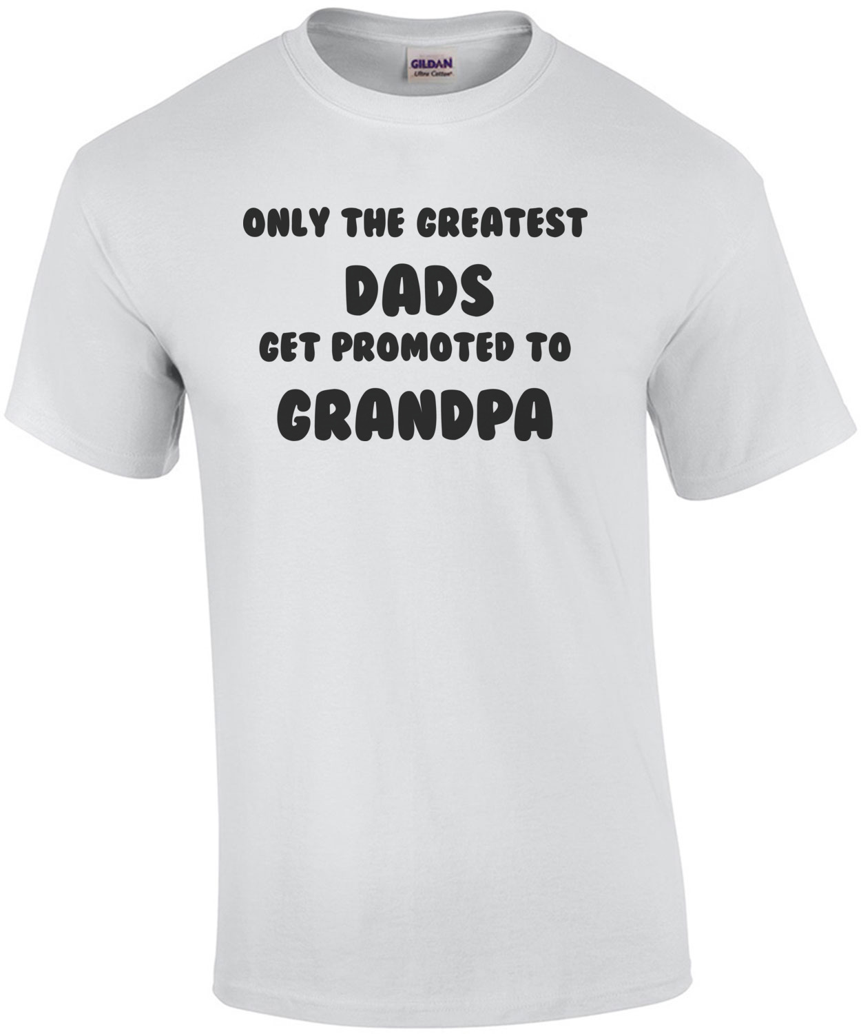 Only the Greatest Dads Get Promoted to Grandpa shirt