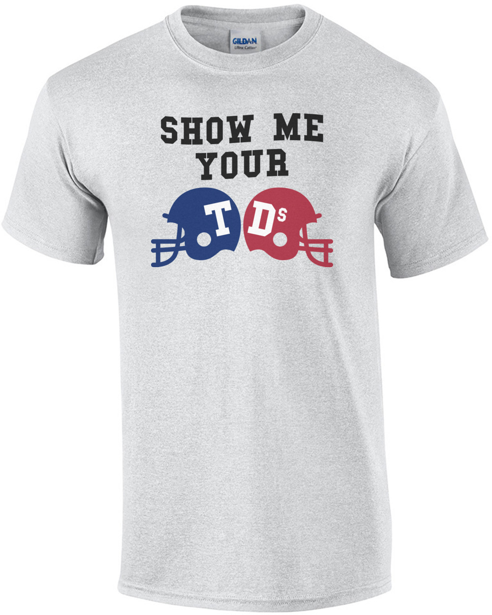 Show Me Your Tds Funny Football Shirt T-Shirt Unisex Sweatshirt -  AnniversaryTrending