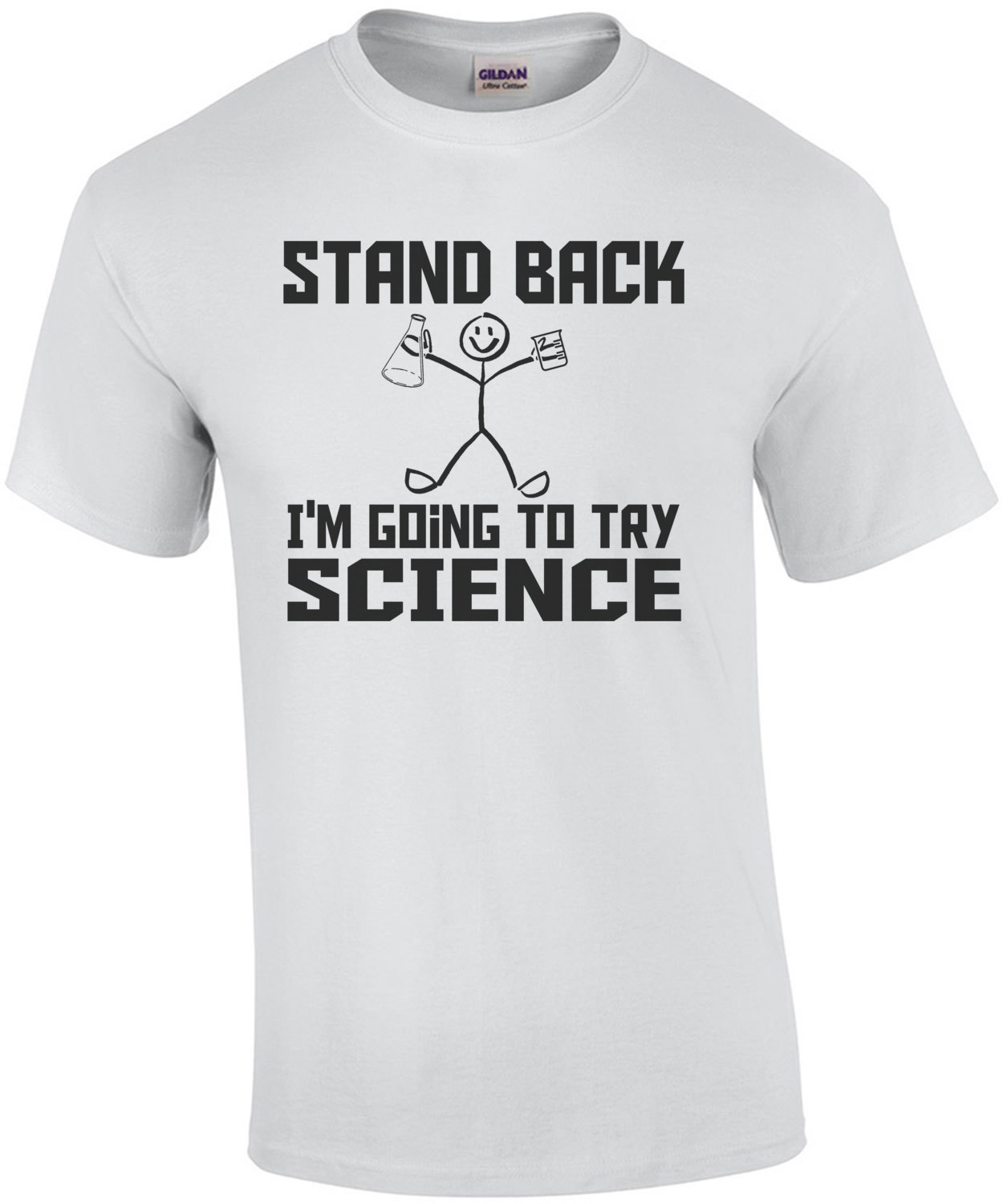 Stand Back I'm Going To Try Science T-Shirt