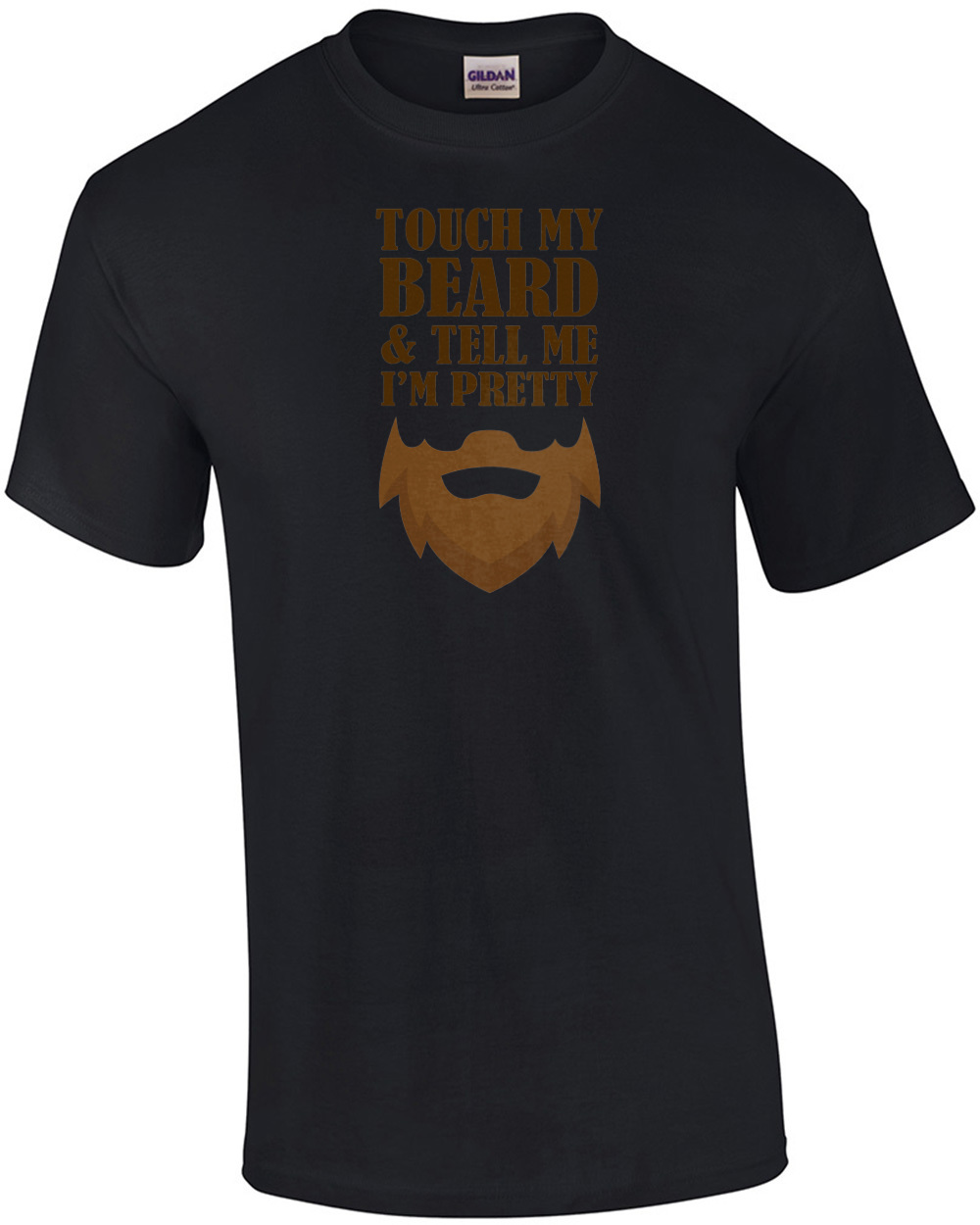 Touch my beard and tell me I'm pretty - funny beard t-shirt