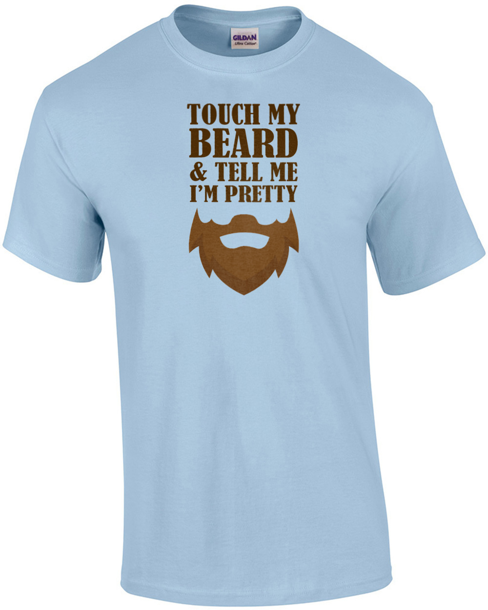 Touch my beard and tell me I'm pretty - funny beard t-shirt