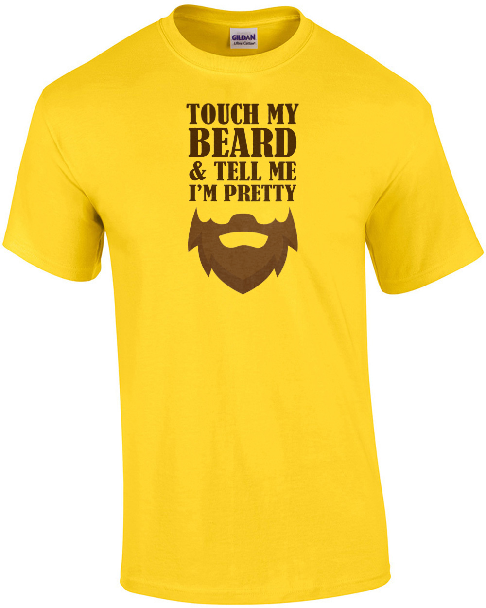 Touch my beard and tell me I'm pretty - funny beard t-shirt