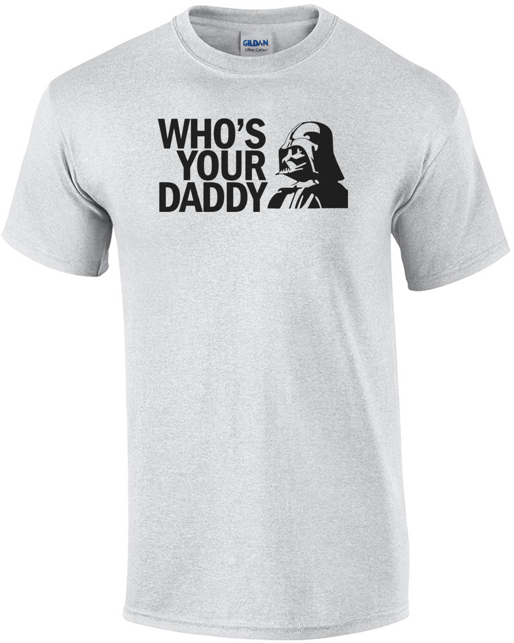 whos your daddy shirt